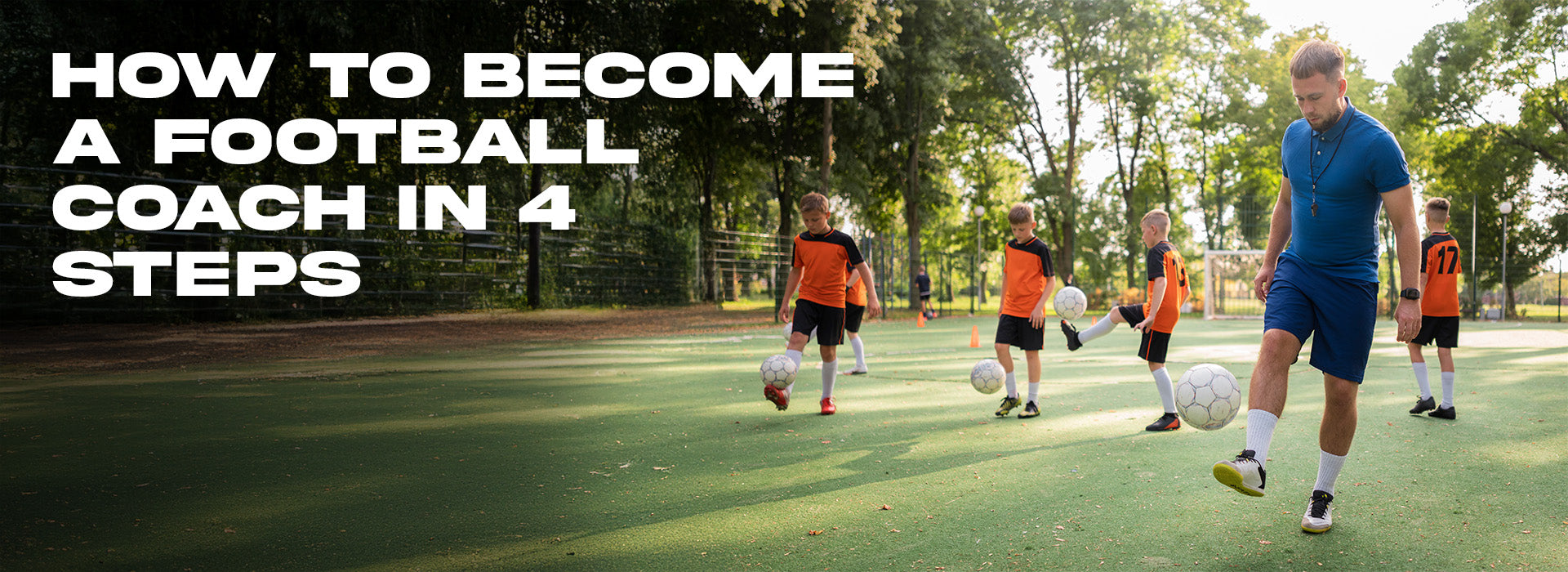 How to become a Football Coach ⚽ in 4 steps
